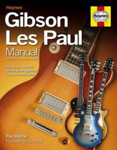 Gibson Les Paul : manual : includes Epiphone models