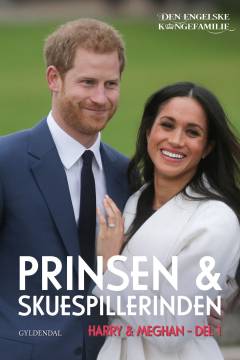 Harry & Meghan. Del 1 : Prinsen og skuespillerinden