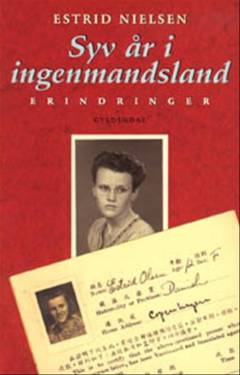 Syv år i ingenmandsland : erindringer