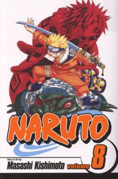Naruto. Volume 8 : Life-and-death battles