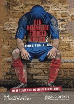 Den hemmelige fodboldspiller 2 : Røven af Premier League
