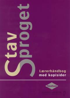 Stav sproget : til læreren - gode ideer til undervisning i dansk diktatskrivning på yngste-, mellem og ældstetrinnet
