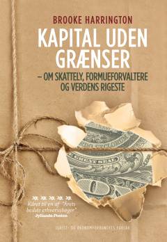 Kapital uden grænser : om skattely, formueforvaltere og verdens rigeste