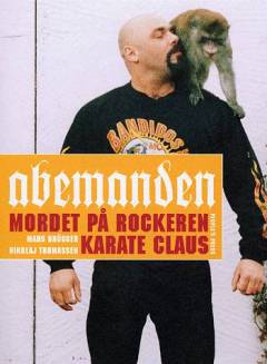 Abemanden : mordet på rockeren Karate Claus