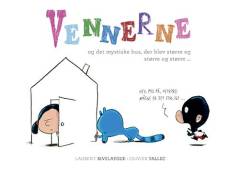 Vennerne og det mystiske hus, der blev større og større og større -
