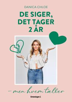 De siger, det tager 2 år : men hvem tæller