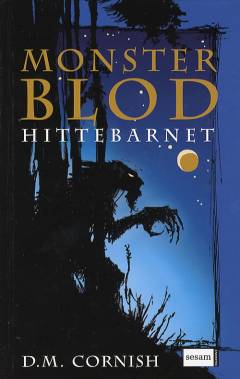 Monsterblod. 1. bog : Hittebarnet