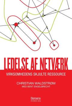 Ledelse af netværk : virksomhedens skjulte ressource