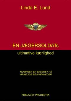 En jægersoldats ultimative kærlighed : kærlighedsroman