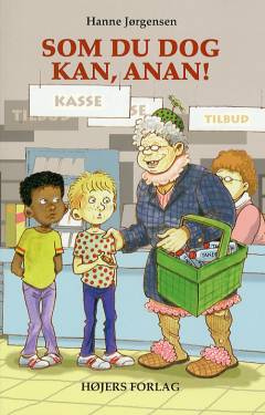 Som du dog kan, Anan!