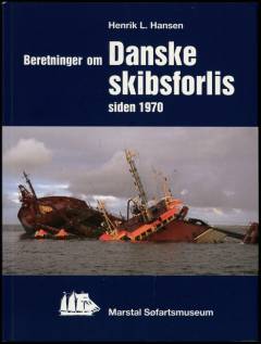 Beretninger om danske skibsforlis siden 1970