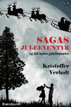 Sagas juleeventyr og 23 andre julehistorier