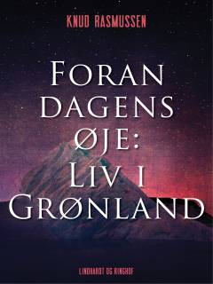 Foran Dagens Øje : Liv i Grønland
