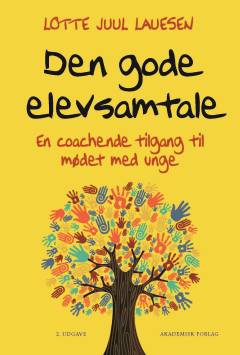 Den gode elevsamtale : en coachende tilgang til mødet med unge