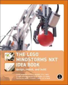 Lego Mindstorms NXT idea book : design, invent, and build
