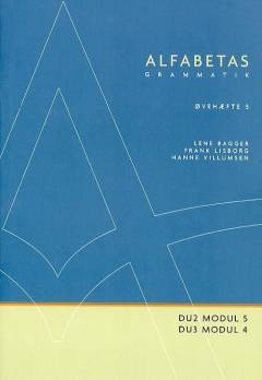 Alfabetas grammatik -- Øvehæfte. Bind 5