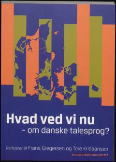 Hvad ved vi nu - om danske talesprog?