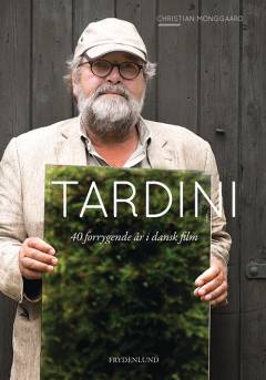 Tardini : 40 forrygende år i dansk film