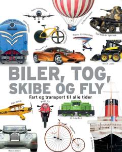 Biler, tog, skibe og fly : fart og transport til alle tider
