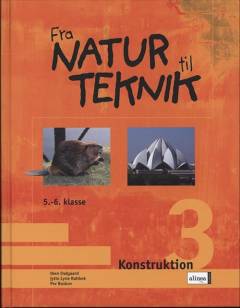 Fra natur til teknik : \5.-6. klasse\. Konstruktion 3