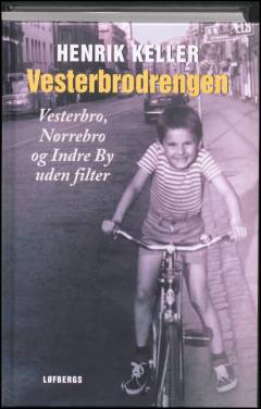 Vesterbrodrengen : Vesterbro, Nørrebro og Indre By uden filter