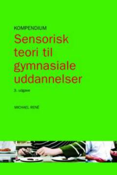 Sensorisk teori til gymnasiale uddannelser : kompendium