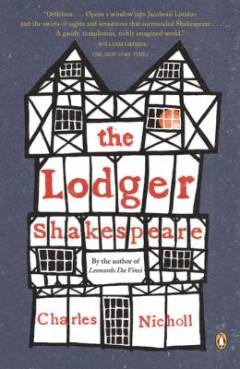 The lodger Shakespeare : his life on Silver Street