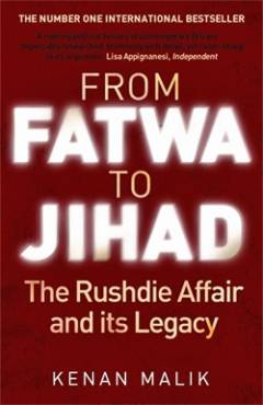 From Fatwa to Jihad : the Rushdie affair and its legacy