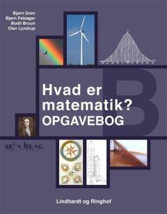 Hvad er matematik? - B : grundbog -- Opgavebog