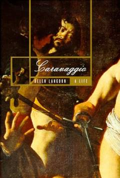 Caravaggio : a life