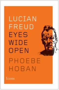 Lucian Freud : eyes wide open