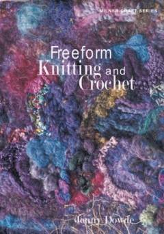Freeform knitting and crochet