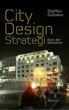 CityDesign strategi : byer, der blomstrer