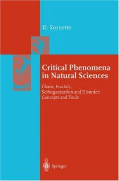 Critical phenomena in natural sciences : chaos, fractals, selforganization and disorder : concepts and tools