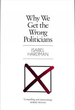 Why we get the wrong politicians