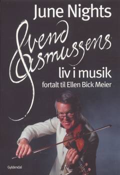 June nights : Svend Asmussens liv i musik