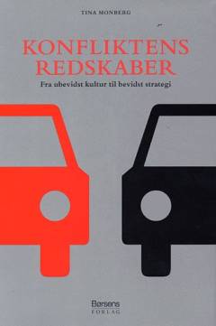 Konfliktens redskaber : fra ubevidst kultur til bevidst strategi