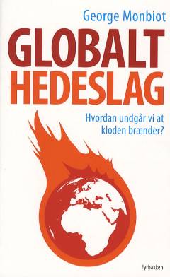 Globalt hedeslag : hvordan undgår vi at kloden brænder