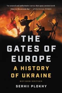 The gates of Europe : a history of Ukraine