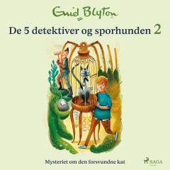 Mysteriet om den forsvundne kat : de fem detektivers og sporhundens andet eventyr