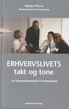 Erhvervslivets takt og tone : fra bestyrelsesmødet til frokoststuen
