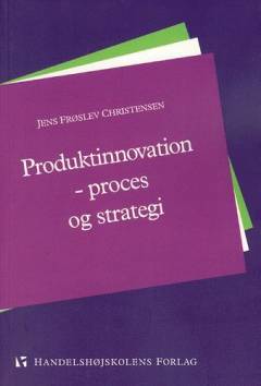 Produktinnovation : proces og strategi
