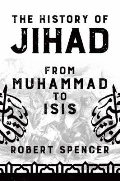 The history of Jihad : from Muhammad to Isis