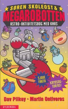 Søren Skoleost & Megarototten - astro-aktivitetsbog med knas