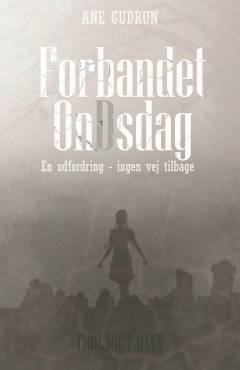 Forbandet ondsdag : en udfordring - ingen vej tilbage