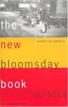 The new Bloomsday book : a guide through Ulysses