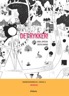 Det rykker! : danskuddannelse 3, modul 4. Øvebog