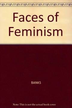 Faces of feminism : a study of feminism as a social movement
