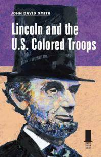 Lincoln and the U.S. colored troops