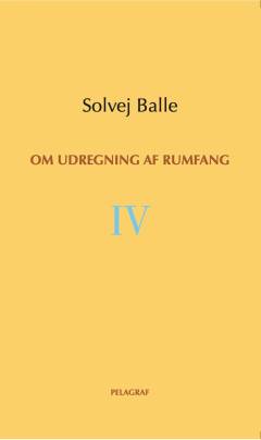 Om udregning af rumfang. Bind 4